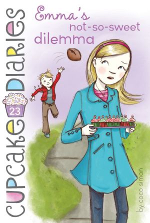 [Cupcake Diaries 23] • Emma's Not-So-Sweet Dilemma